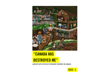 Καναδάς: Το πρόγραμμα προσωρινής βίζας επιτρέπει την κακοποίηση των εργαζομένων μεταναστριών/ων, αντιμετωπίζοντας τους ως αναλώσιμους